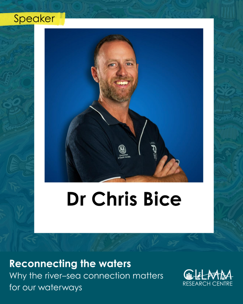 Dr Chris Bice Reconnecting the waters 